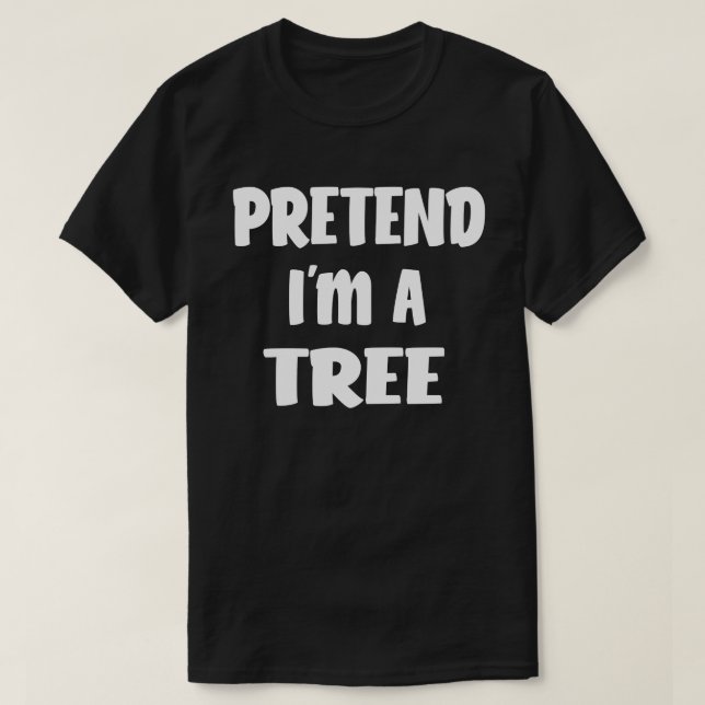T-shirt Pretend I'm (Design devant)