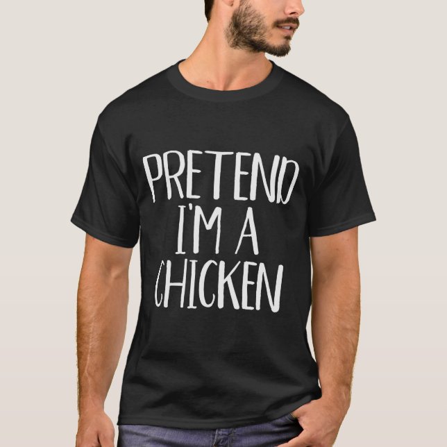 T-shirt Pretend I'm A Chicken Costume Family Funny Hallowe (Devant)