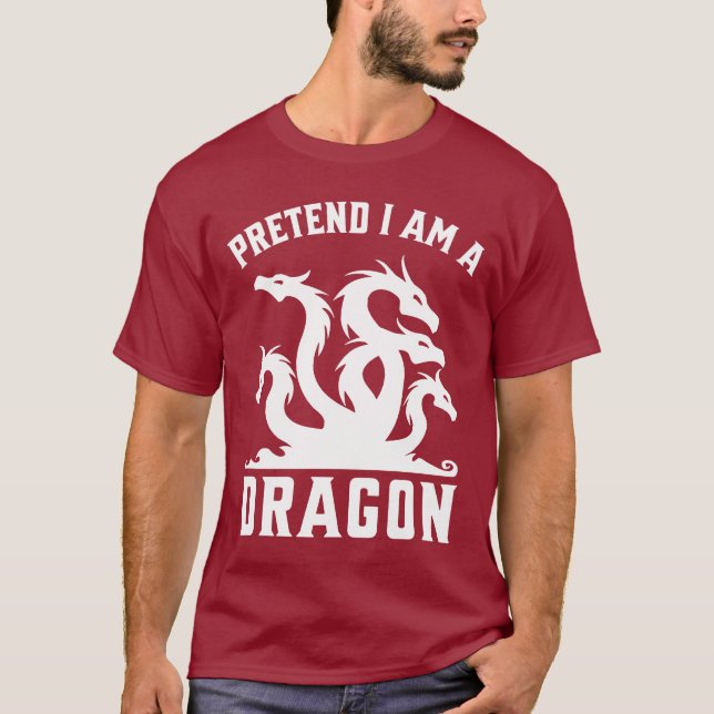 T-shirt Pretend I'm A Dragon (Devant)