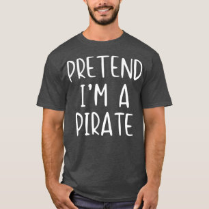 T-shirt Pretend Pirate Costume Halloween Lazy Easy Last