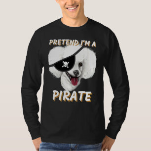T-shirt Prétendez que je suis un pirate Prétendez que je s