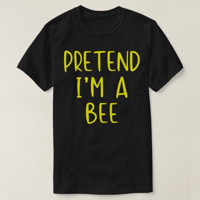 T-shirt Prétendre Costume d'abeille Halloween Lazy Easy (Design devant)