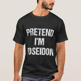 T-shirt Prétendre Im Poseidon Costume Grec Dieu Halloween 