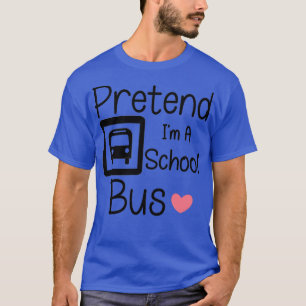 T-shirt Prétendre Ix27m a School Bus Funny Lazy Halloween