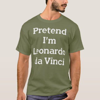T-shirt Prétendre Je Léonard De Vinci Costume Fête Amusant