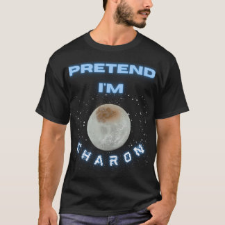 T-shirt Prétendre Que Je Suis Charon Astronomie Science Sp