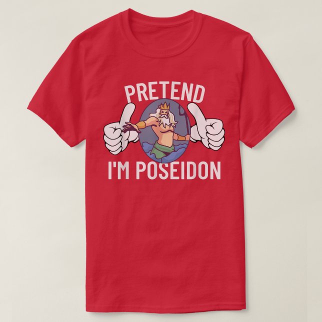T-shirt Prétendre que je suis Poseidon Halloween Costume M (Design devant)