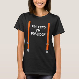 T-shirt Prétendre que je suis Poseidon Lazy Halloween Part