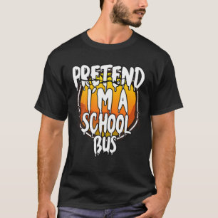 T-shirt Prétendre que je suis un autobus scolaire Drôle La