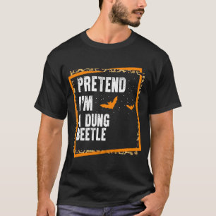 T-shirt Prétendre que je suis un bousier facile Lazy Hallo