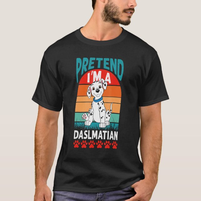 T-shirt Prétendre que je suis un chien dalmate paresseux h (Devant)