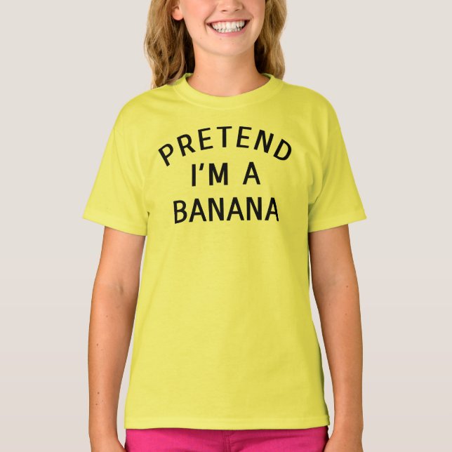 T-shirt Prétendre que je suis un costume banane Halloween  (Devant)