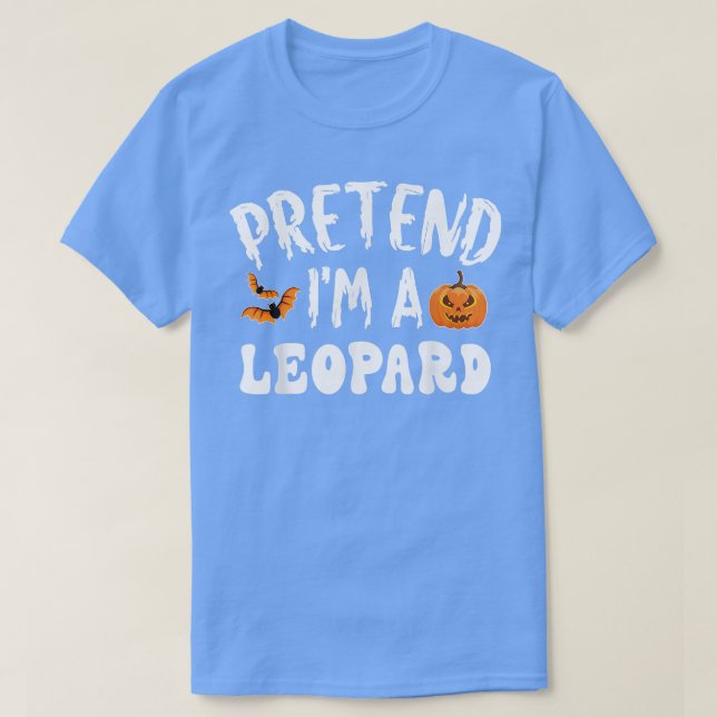 T-shirt Prétendre Que Je Suis Un Costume Léopard Halloween (Design devant)