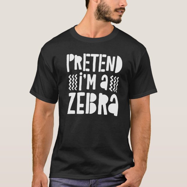 T-shirt Prétendre Que Je Suis Un Costume Zèbre Gif (Devant)
