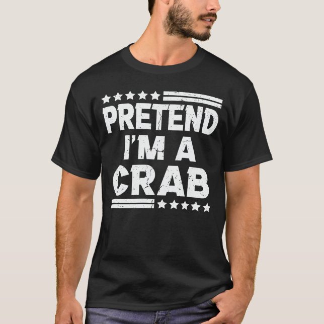 T-shirt Prétendre que je suis un crabe amusant Costume d'H (Devant)