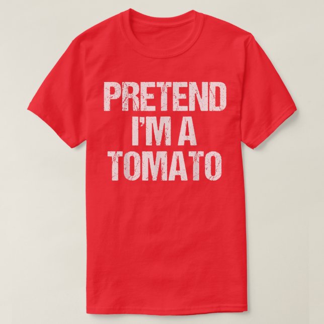 T-shirt Prétendre que je suis un déguisement de tomate drô (Design devant)