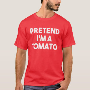 T-shirt Prétendre que je suis un déguisement de tomate Laz