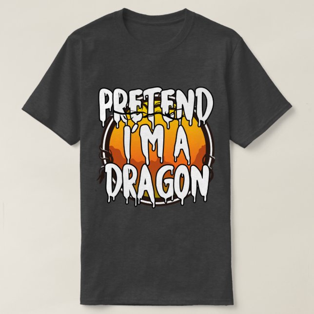 T-shirt Prétendre Que Je Suis Un Dragon Drôle Lazy Costume (Design devant)