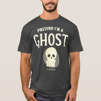 T-shirt Prétendre Que Je Suis Un Fantôme Drôle Costume De 