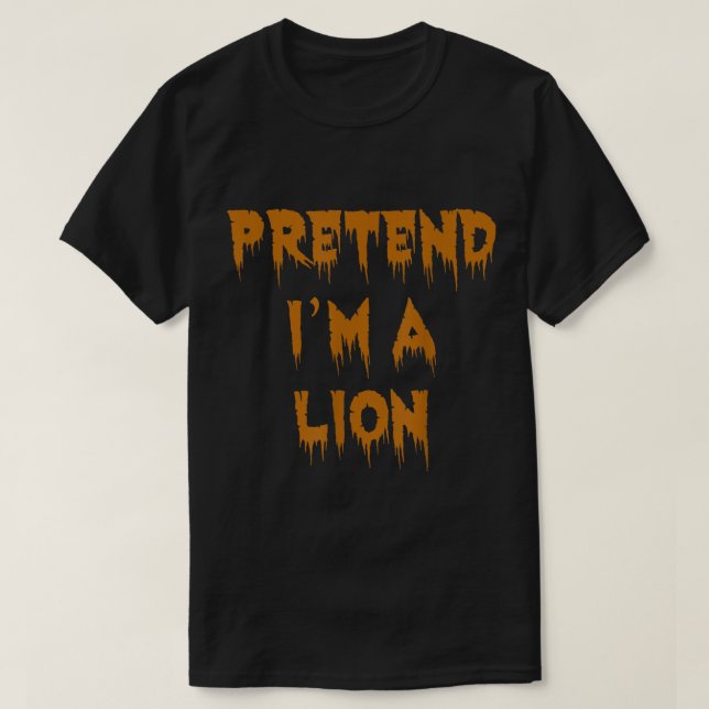 T-shirt Prétendre que je suis un Lion drôle Lazy Halloween (Design devant)