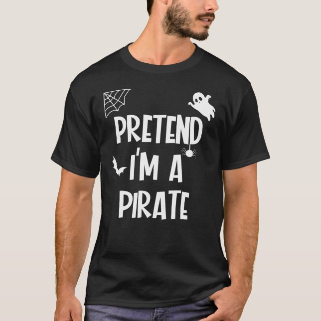 T-shirt Prétendre Que Je Suis Un Pirate (Devant)