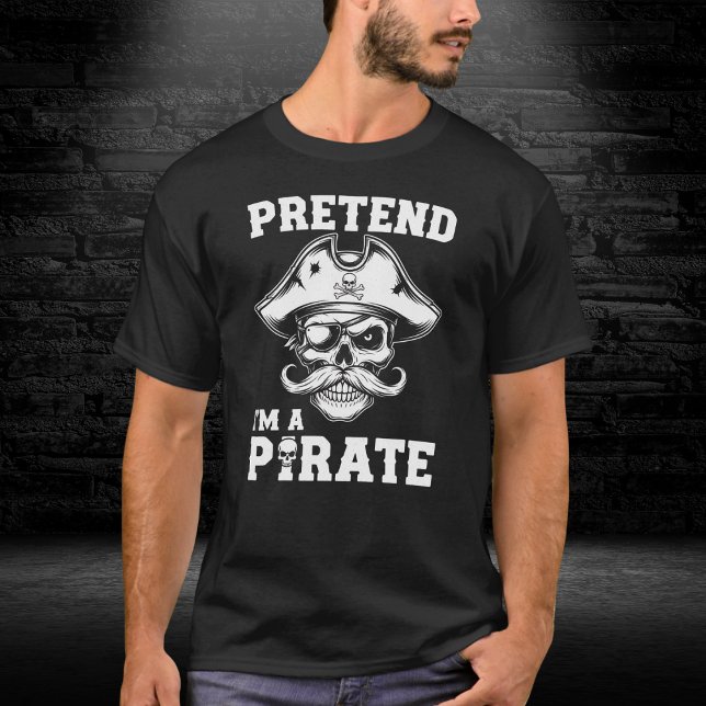 T-shirt Prétendre que je suis un Pirate Skull Graphic (Créateur téléchargé)