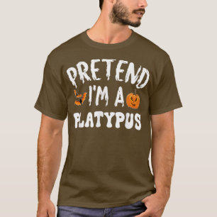 T-shirt Prétendre Que Je Suis Un Platypus Costume Hallowee