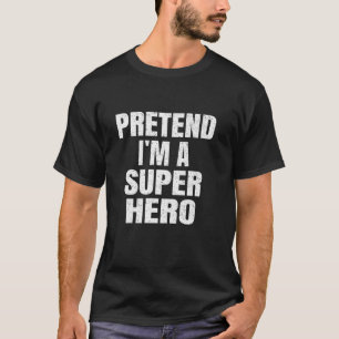 T-shirt Prétendre que je suis un Superhero Famille Groupe 