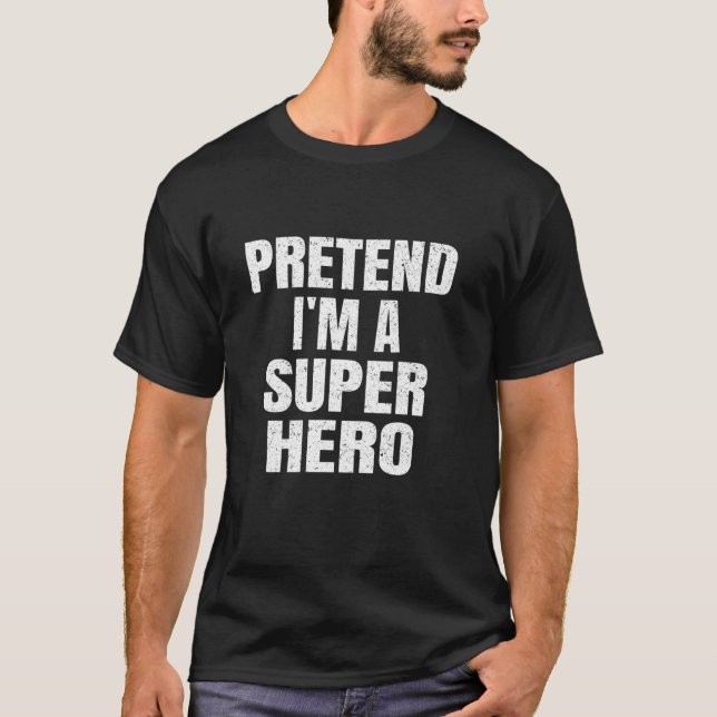 T-shirt Prétendre que je suis un Superhero Famille Groupe  (Devant)