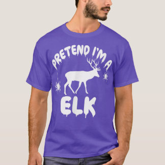 T-shirt Prétendre que je suis un wapiti - Éffrayant mignon