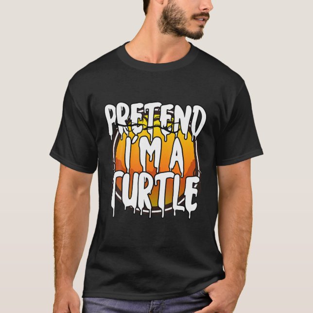 T-shirt Prétendre que je suis une tortue drôle Lazy Costum (Devant)