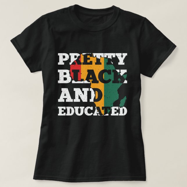 T-shirt Pretty black and educated (Design devant)