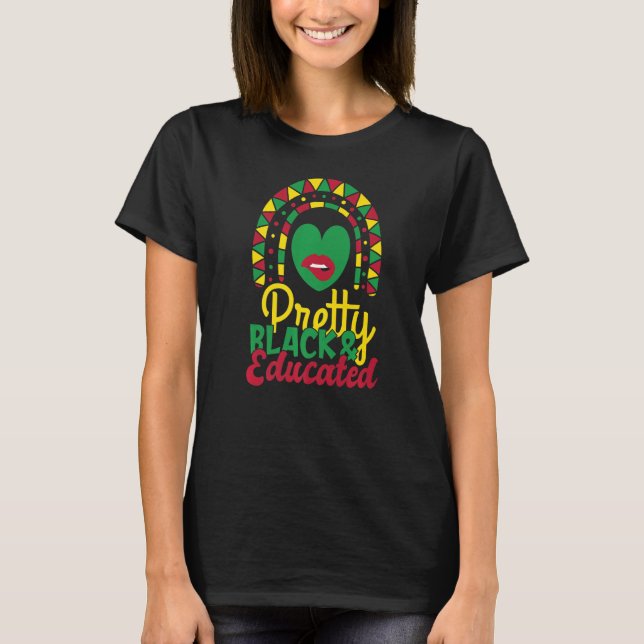 T-shirt Pretty Black And Educated Black History Month (Devant)