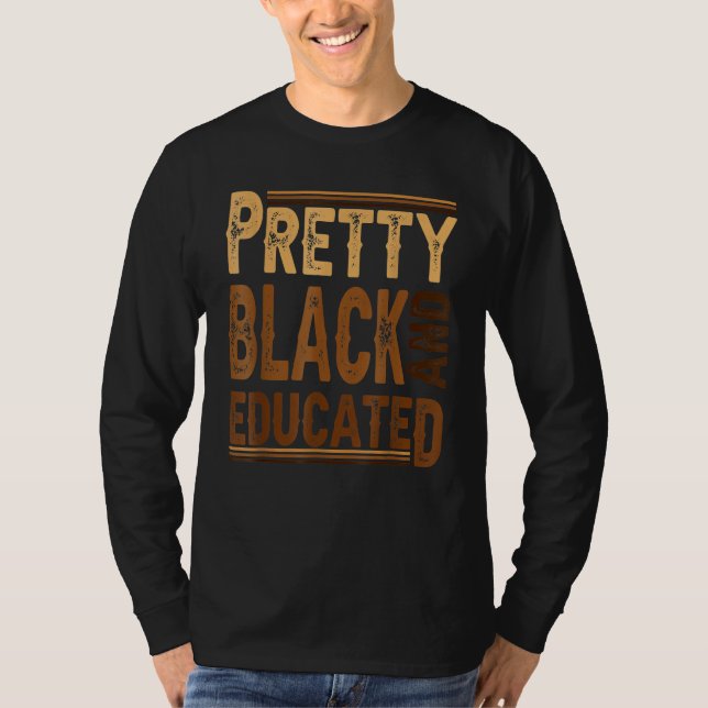 T-shirt Pretty Black And Educated Funny Black Pride Histor (Devant)