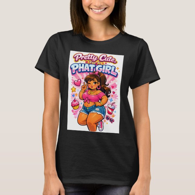 T-shirt Pretty Cute, Phat & Proud (Devant)