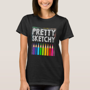 T-shirt Pretty Sketchy Artist Pcrils Sketch Pai