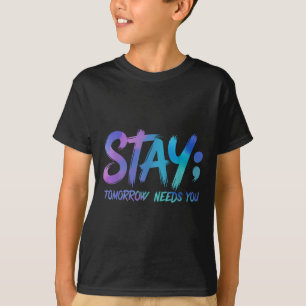T-shirt Prévention du suicide Restez demain a besoin de vo