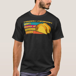 T-shirt Prévision aujourd'hui 100 Chance de l'idée Extraor