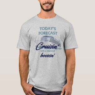 T-shirt Prévision d'aujourd'hui : Cruisin' & Boozin'