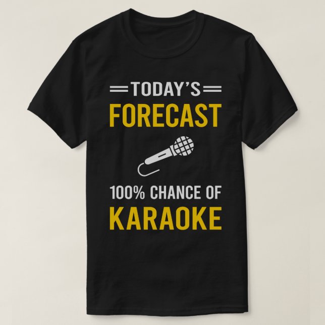 T-shirt Prévision d'aujourd'hui Karaoke (Design devant)