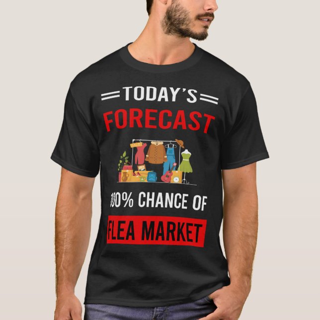 T-shirt Prévision d'aujourd'hui Marché aux puces (Devant)