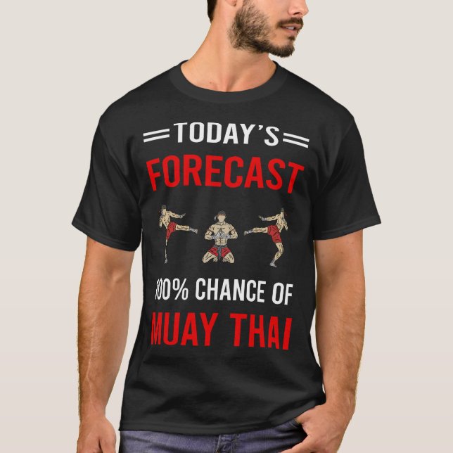 T-shirt Prévision d'aujourd'hui Muay Thai (Devant)