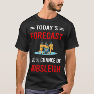 T-shirt Prévision d'aujourd'hui obsédée