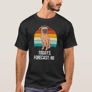 T-shirt Prévision d'aujourd'hui Pas Sarcasme Sarcastique d