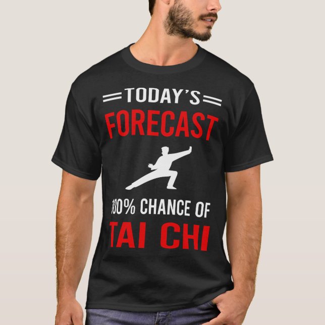 T-shirt Prévision d'aujourd'hui Tai Chi (Devant)