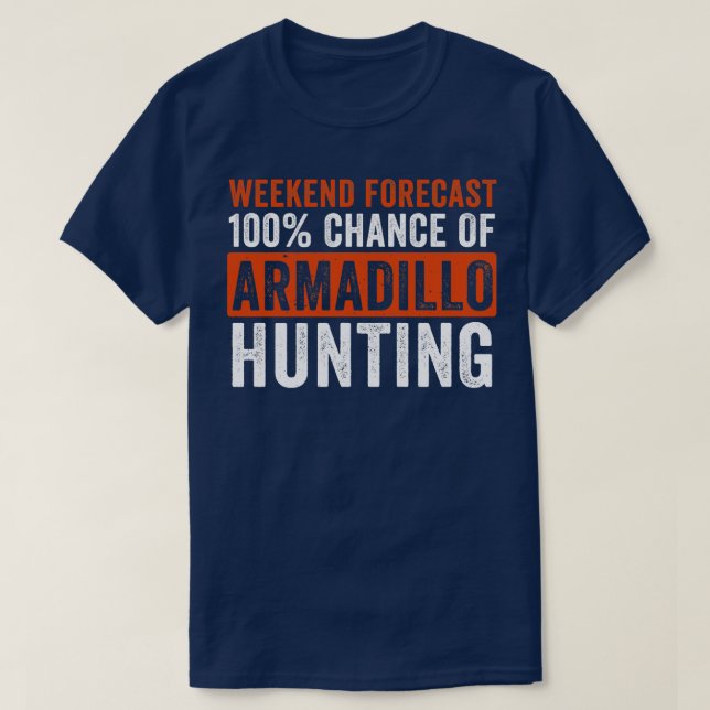 T-shirt Prévision de fin de semaine 100 Chance de Chasse d (Design devant)