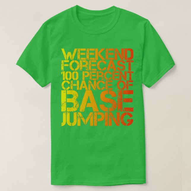 T-shirt Prévision De Fin De Semaine 100% Chance De Jumpin  (Design devant)