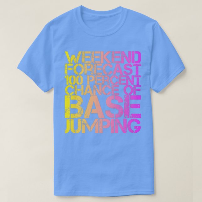 T-shirt Prévision De Fin De Semaine 100% Chance De Jumpin  (Design devant)