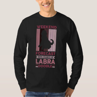 T-shirt Prévision De Fin De Semaine 100 Chance De Labradoo