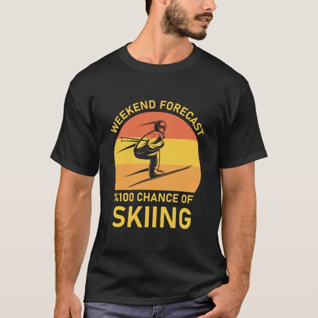 T-shirt Prévision De Fin De Semaine 100% Chance De Ski - S (Devant)